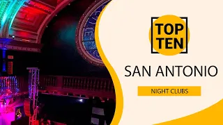 Top 10 Best Night Clubs to Visit in San Antonio, Texas | USA - English