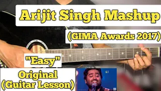 Arijit Singh (Mashup) - GIMA Award 2017 | Guitar Lesson | Easy Chords | (Capo 2)