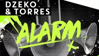 Dzeko & Torres - Alarm (Original Mix)