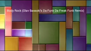 Body Rock (Olav Basoski's Da Hot Freak Funk Remix) BGA