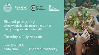 Shared prosperity: What would it take to see a return to rising living standards for all?