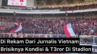 Psywar Suporter/Ultras Indonesia kpada  Pemain Vietnam Saat Timnas Indonesia vs Vietnam