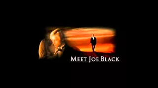 Meet Joe Black - A Frequent Thing (Extended)