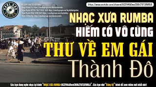 Nhạc Xưa Rumba Hay Bất Hủ | THƯ VỀ EM GÁI THÀNH ĐÔ - Lk Nhạc Lính Xưa 1975 Hay Hiếm Có Vô Cùng