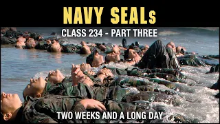 Navy SEALs BUD/S Class 234 - Part 3: Two Weeks and a Long Day