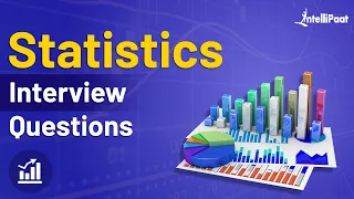 Statistics Interview Questions | Statistics Interview Questions and Answers | Intellipaat