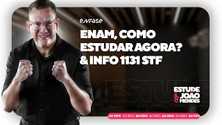 ENAM, como estudar agora? & Info 1131 STF - Estude com João Mendes!