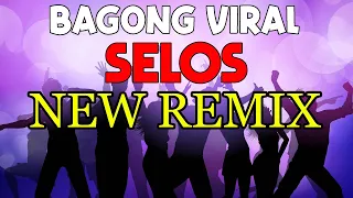SELOS NEW REMIX VIRAL DISCO NONSTOP 2024🎁Disco Filipino