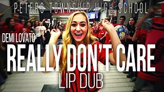 Demi Lovato "Really Don't Care" Lip Dub | Peters Township High School