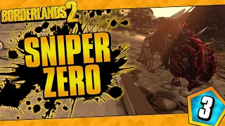 Borderlands 2 | Sniper Only Zero Funny Moments And Drops | Day #3
