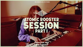 MOUNDRAG & FRIENDS - Atomic Rooster Session (Part I)