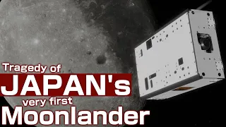 Why Japan's first Moonlander failed | OMOTENASHI