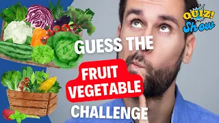 Guess The Names of 50 Types of Fruits and Vegetables Challenge | Guess The Fruit - Quiz Show