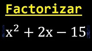 Factorizar x^2+2x-15 , factores primos , metodo de aspa simple y comprobacion