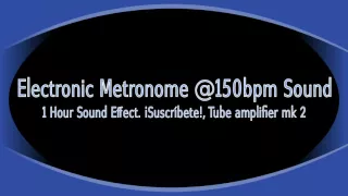 Metronome at 150bpm Sound Effect, 1 Hour