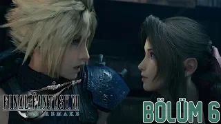 CLOUD'UN İMTİHANI! | FINAL FANTASY 7 REMAKE TÜRKÇE BÖLÜM 6