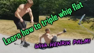 How to Triple Tailwhip Flat with Henrik Palm. YOU WILL TRIPLE FLAT! (NEW WORLDS FIRST!)