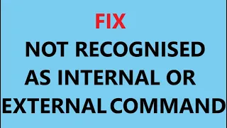 how to fix not recognized as internal or external command operable program or batch file