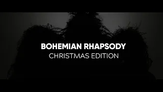 Bohemian Rhapsody - Christmas Edition