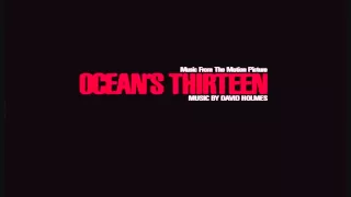 Ocean's 13 OST _David Holmes - Not Their Fight