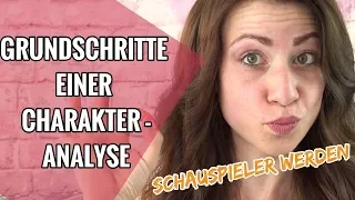 Grundschritte der Charakteranalyse für Schauspieler // Schauspieler werden & Charaktere darstellen