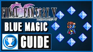 FF5 Blue Magic Guide - Learning and Applications (Recommended Playing)