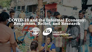 COVID-19 and the Informal Economy: Responses, Relief, and Research