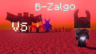 B-Zalgo Vs Sulaster The Overlord