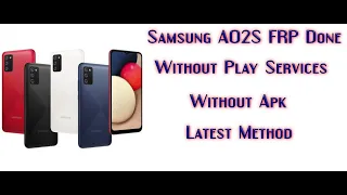 Samsung Galaxy A02S (A025) Frp Bypass / Google Account Unlock