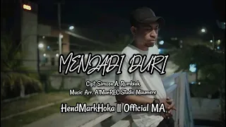 MENJADI DURI || HendMarkHoka || Official Music Audio