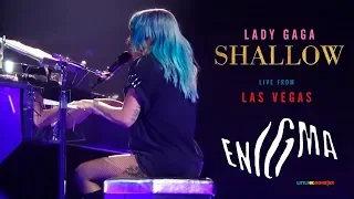 Lady Gaga - Shallow (Live From Las Vegas) #ENIGMA