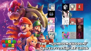 [Collab] [The Super Mario Bros. Movie] "THE MUSHROOM KINGDOM!" - Sparta Prestige AE Remix