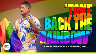 Take Back The Rainbow | Pastor Shannon O'Dell