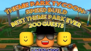 [Roblox] Theme Park Tycoon: SPEED BUILD (BEST THEME PARK EVER) (200 GUESTS)