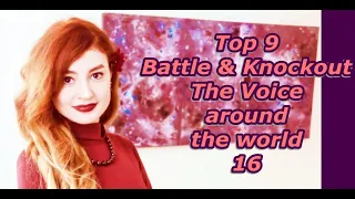 Top 9 Battle & Knockout (The Voice around the world 16)