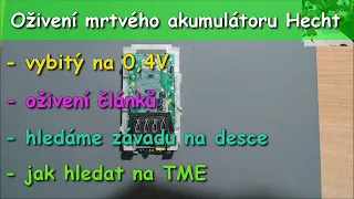 Oživení podvybité baterie Hecht | Jak hledat na TME a jak si zprasit objednávku :-)