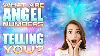 How To Tell When Angel Numbers Have A Special Message