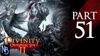 Divinity: Original Sin 2 Walkthrough Part 51 No Commentary