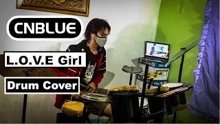 CNBLUE - LOVE GIRL Drum Cover by Gammyyy Bear