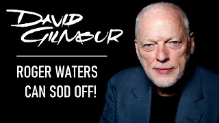 DAVID GILMOUR: Roger Waters Can f**k Off! The Set List Snub