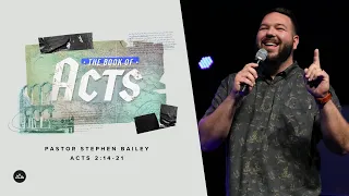 The Book of Acts | The Promise Fulfilled | Pastor Stephen Bailey