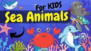 Sea Animals for Kids | Learn Sea Animals Names in English | Children's Vocabulary Learning