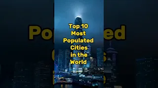 Top 10 Largest Cities by Population #shorts