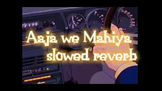 Aaja We Mahiya imran khan slowed reverb song  | Bass Booster slowed music