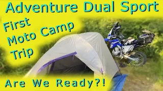 My First Moto Camp Trip WR250r Dual Sport Motorcycle, Are We Ready?! E4