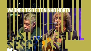 AO VIVO | 17/10 - Wagner Tiso e Toninho Horta - às 19:00