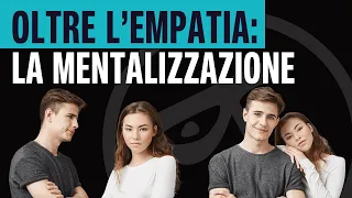 🔴 OLTRE L'EMPATIA: la mentalizzazione