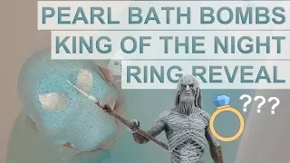 Pearl Bath Bombs ~ King of the Night ~ Ring Reveal, Demo & Review!