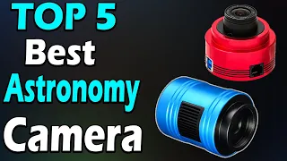 TOP 5 Best Astronomy Camera Review In 2023