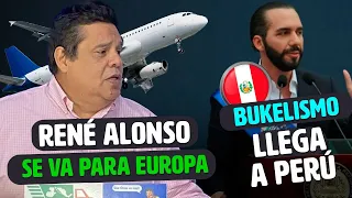 Rene Alonso se va a Europa / Partidos Politicos de PERU se nombran "Bukelistas"